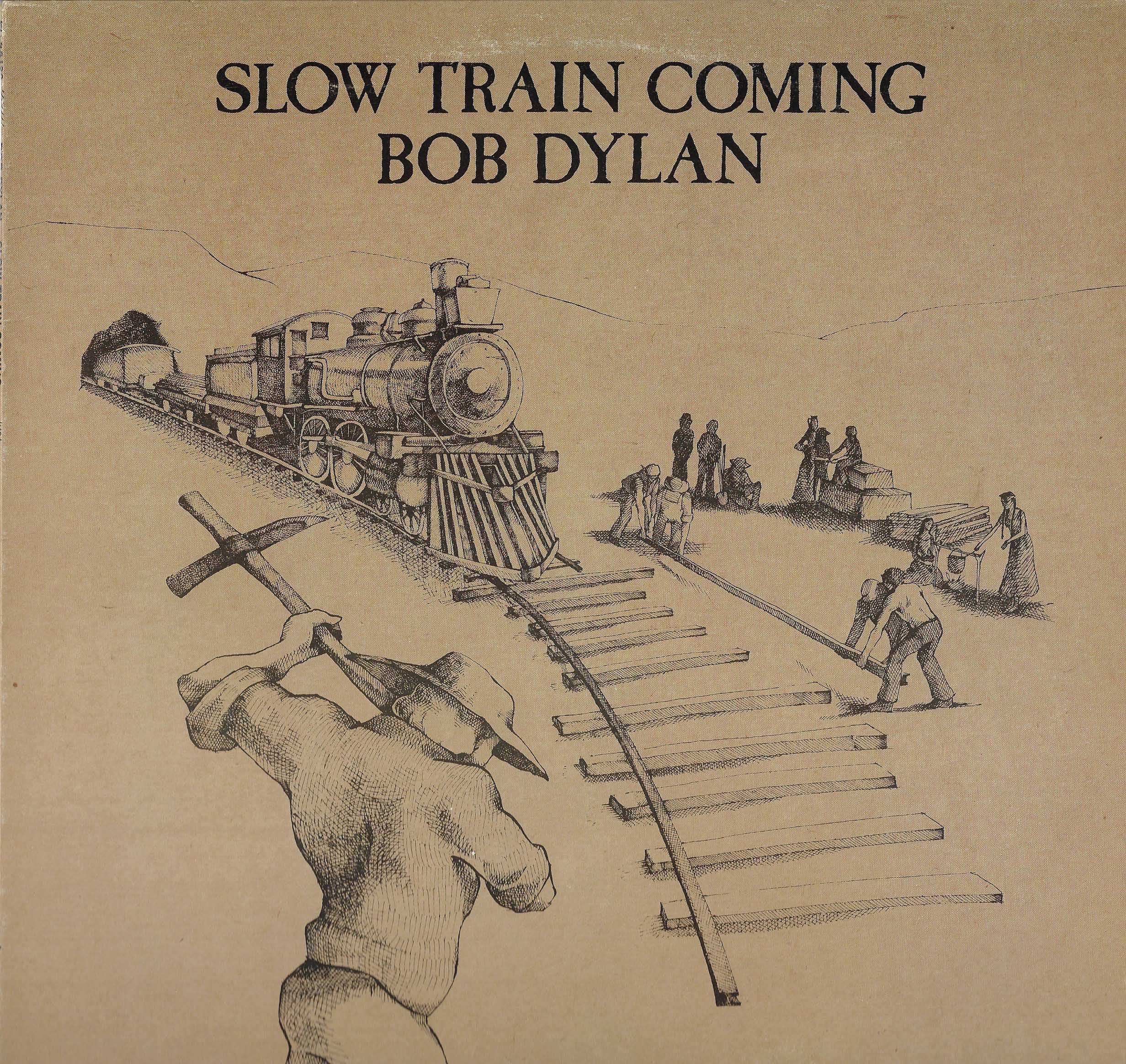 Slow Train Coming