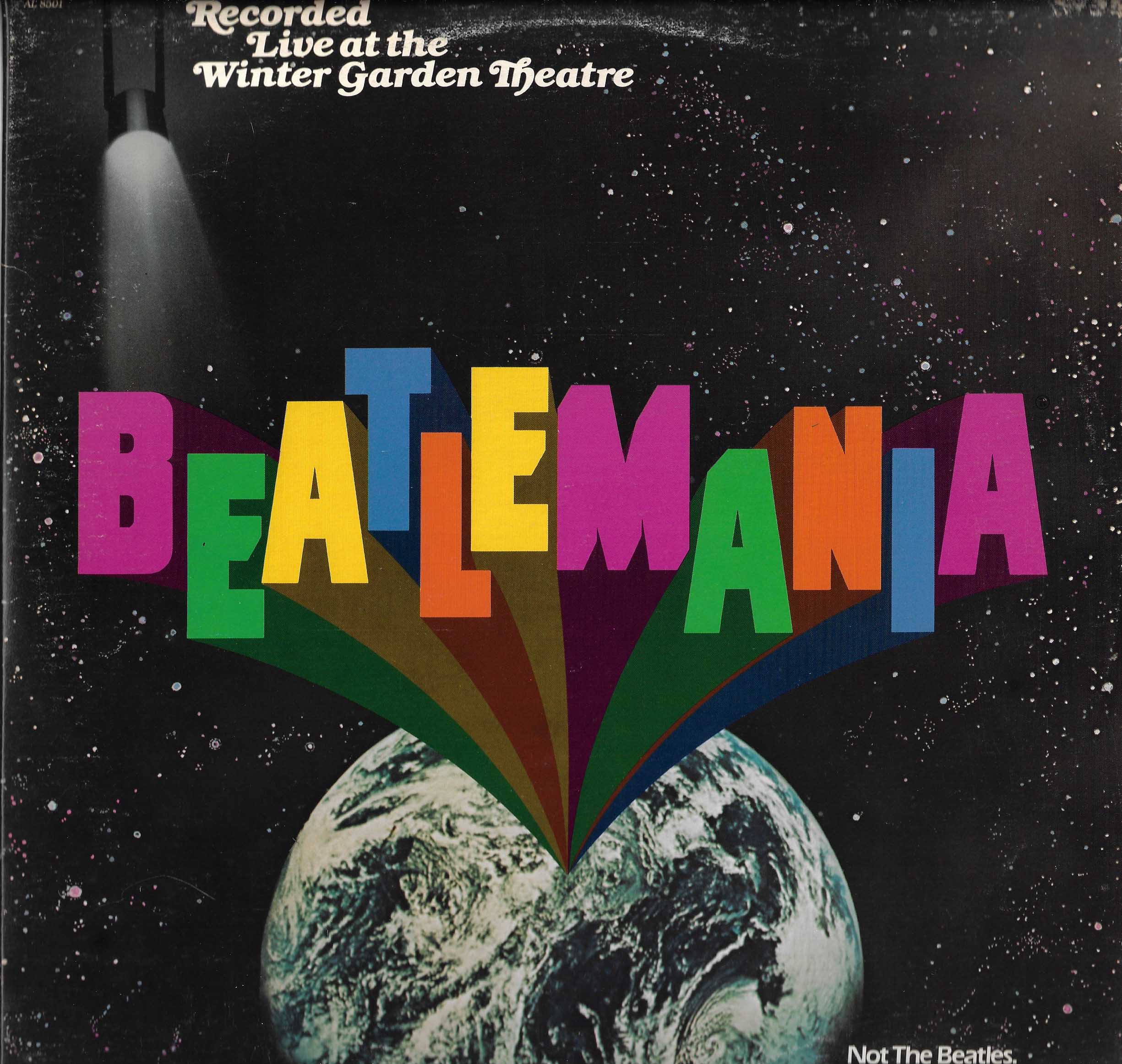 Beatlemania (Original Cast Album Recorded Live At The Winter Garden Theatre)