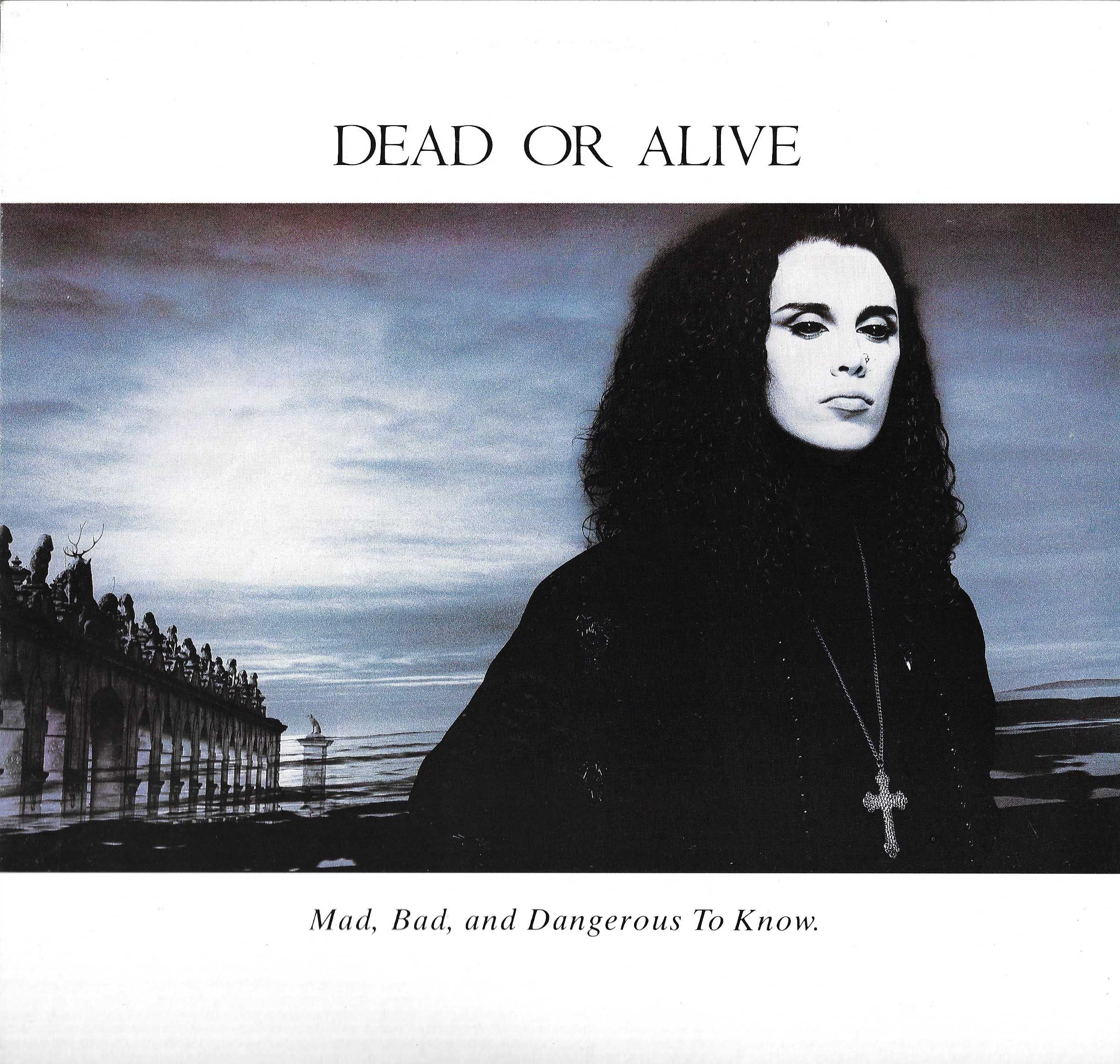 Mad, Bad And Dangerous To Know