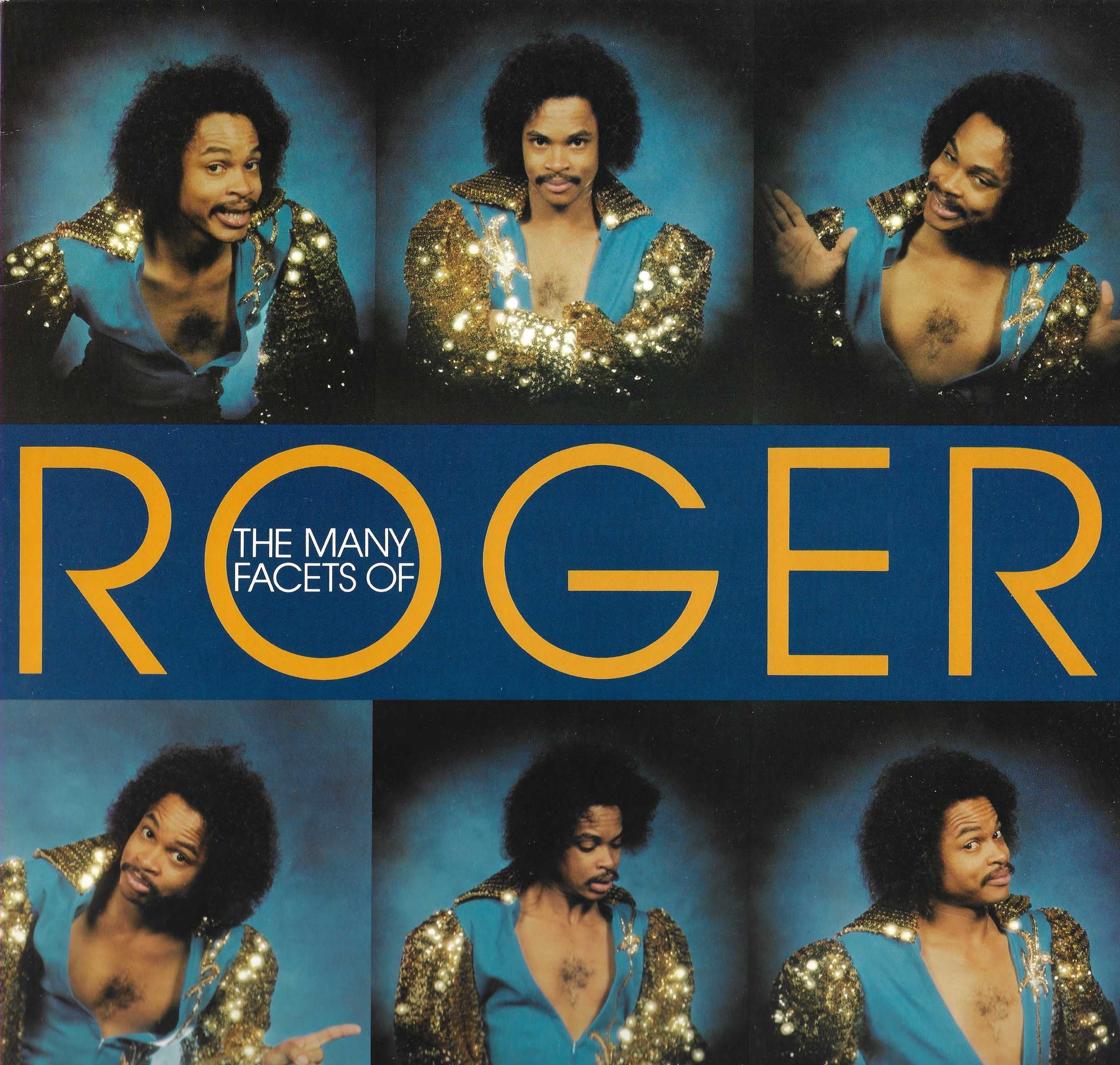 The Many Facets Of Roger