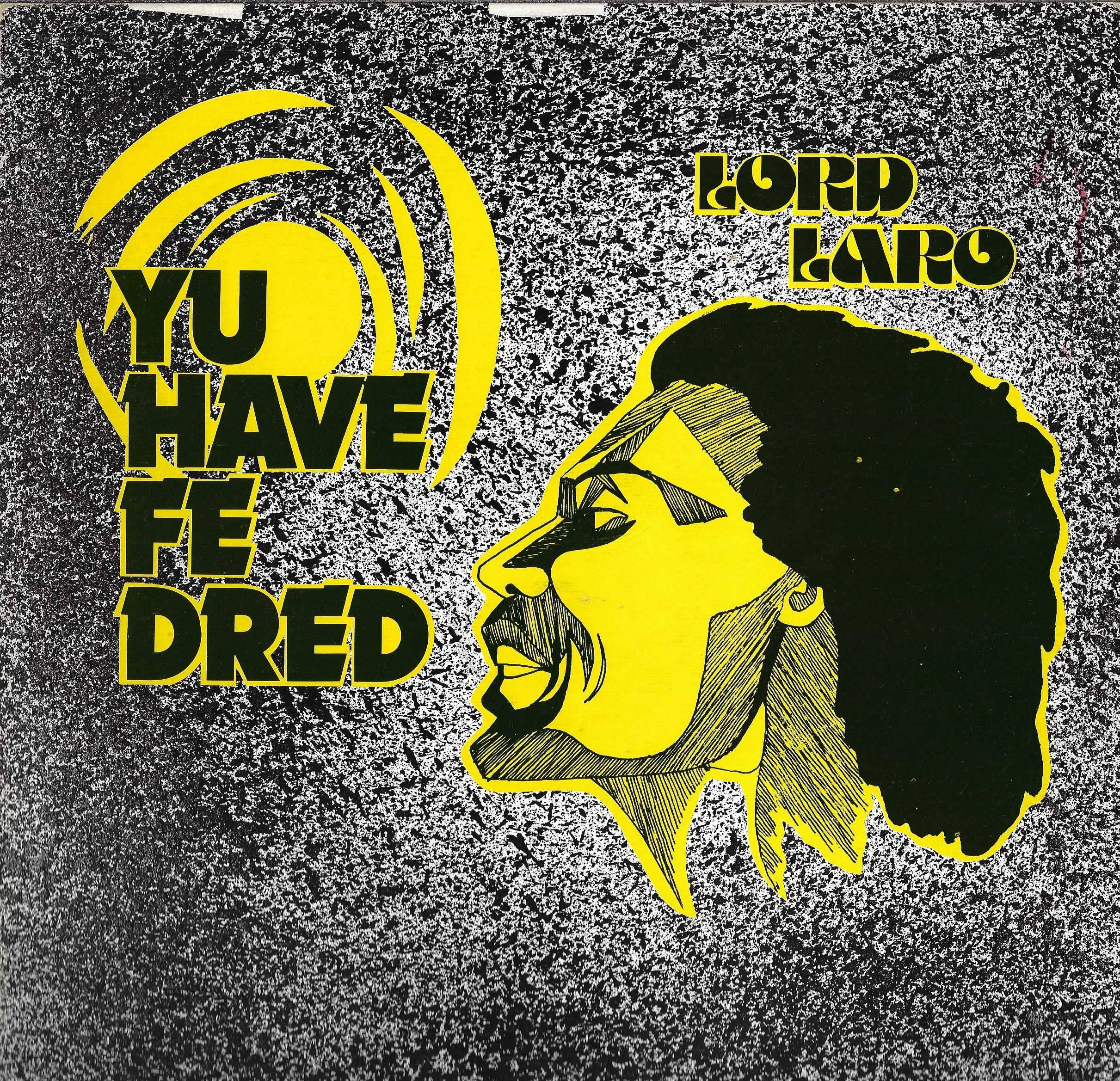 Yu Have Fe Dread