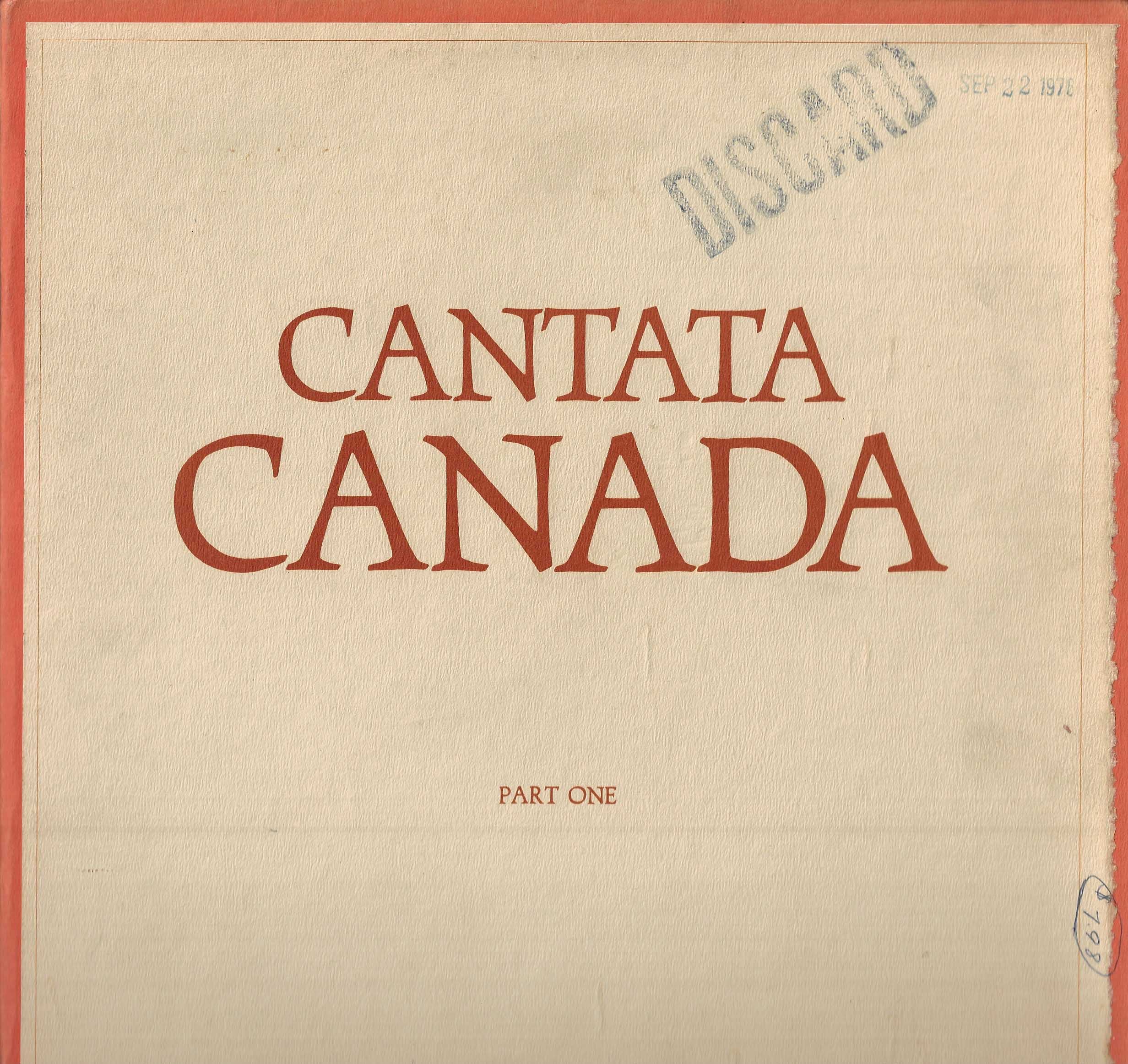 Cantata Canada: Part One - A Rock Musical About The People, Places & Times Of Canada
