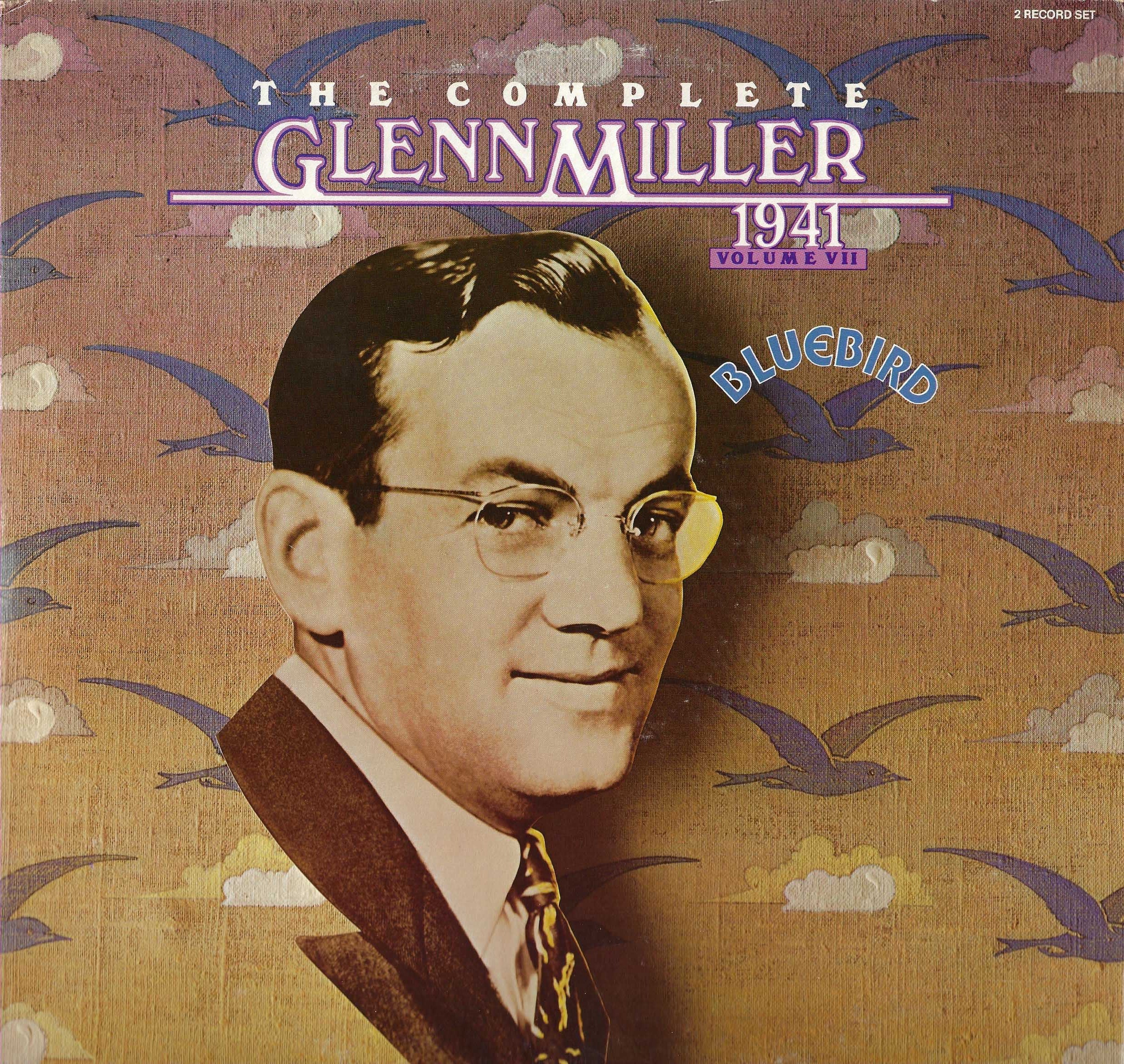 The Complete Glenn Miller 1941 Volume VII